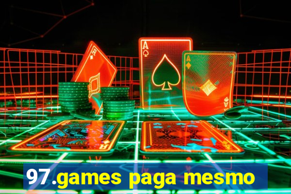 97.games paga mesmo